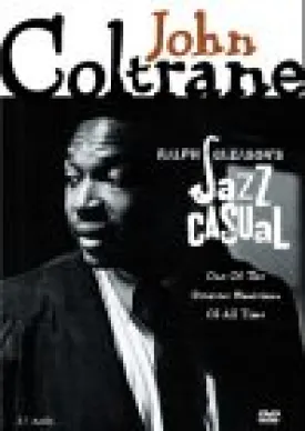 Ralph Gleason's Jazz Casual - John Coltrane [DVD]