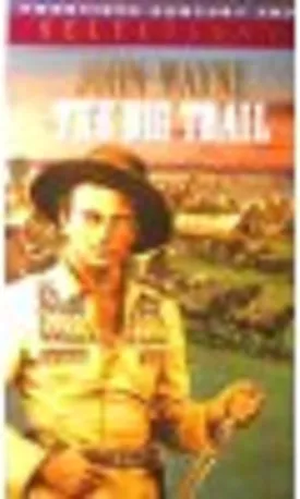The Big Trail [VHS]