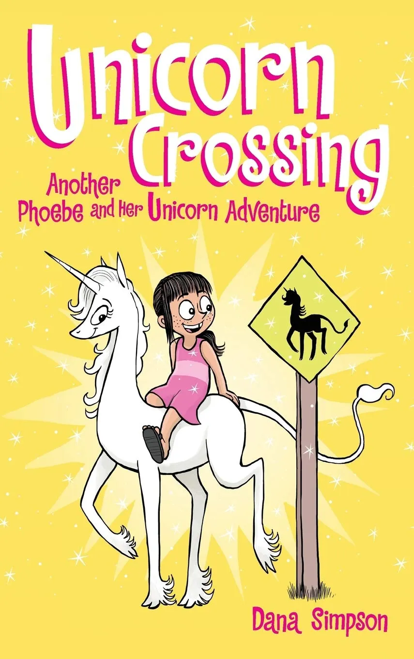 Unicorn Crossing: Another Phoebe and Her Unicorn Adventure Hardcover  December 15, 2016